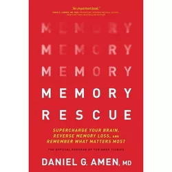 Memory Rescue - by  Amen MD Daniel G (Paperback)