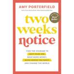 Two Weeks Notice - by  Amy Porterfield (Hardcover)