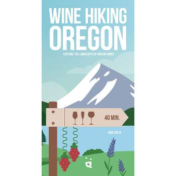 Wine Hiking Oregon - by  Jack Costa (Paperback)