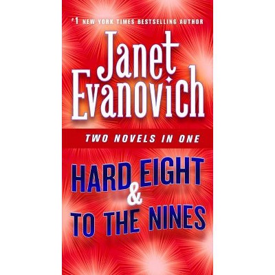 Hard Eight & to the Nines - (Stephanie Plum Novels) by  Janet Evanovich (Paperback)