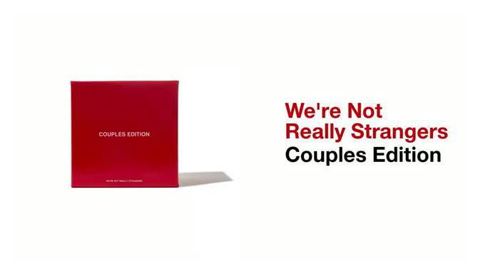 We&#39;re Not Really Strangers Game Couples Edition, 2 of 16, play video