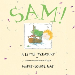 Sam! - (Stella and Sam) by  Marie-Louise Gay (Hardcover) - 1 of 1