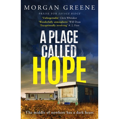 A Place Called Hope - by  Morgan Greene (Paperback)