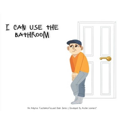 I Can Use The Bathroom - by  Autism Learners (Paperback)