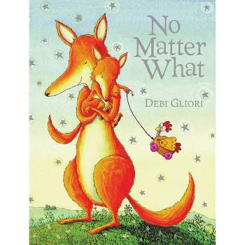 No Matter What - by Debi Gliori