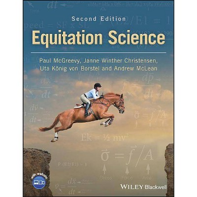 Equitation Science - 2nd Edition by  Uta König Von Borstel & Andrew McLean & Paul McGreevy & Janne Winther Christensen (Paperback)