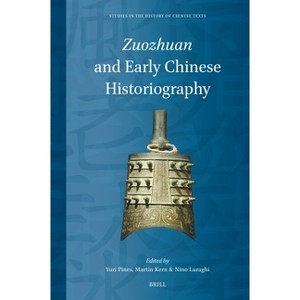 Zuozhuan and Early Chinese Historiography - (Studies in the History of Chinese Texts) by  Yuri Pines (Hardcover) - 1 of 1