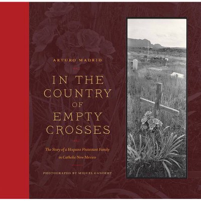 In the Country of Empty Crosses - by  Arturo Madrid (Paperback)