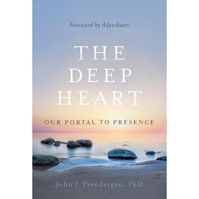 The Deep Heart - by  John J Prendergast (Paperback)