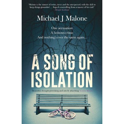 A Song of Isolation - by  Michael J Malone (Paperback)