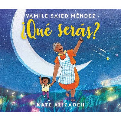 ¿Qué Serás? - by  Yamile Saied Méndez (Hardcover)