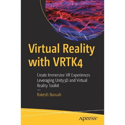 Virtual Reality with Vrtk4 - by  Rakesh Baruah (Paperback)