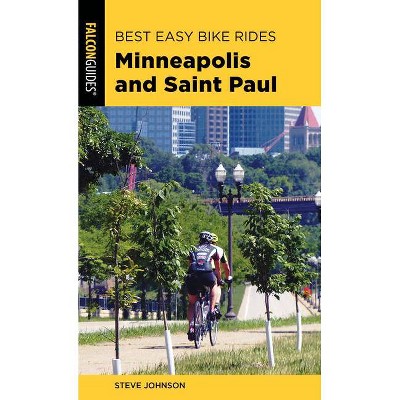 Best Easy Bike Rides Minneapolis and Saint Paul - by  Steve Johnson (Paperback)