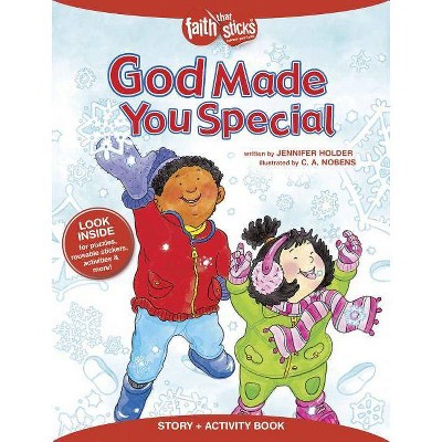 God Made You Special Story + Activity Book - (Faith That Sticks Books) by  Jennifer Holder (Paperback)