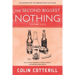 The Second Biggest Nothing - (Dr. Siri Paiboun Mystery) by  Colin Cotterill (Paperback) - 1 of 1