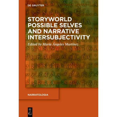 Storyworld Possible Selves and Narrative Intersubjectivity - (Narratologia) by  María Ángeles Martínez (Hardcover)
