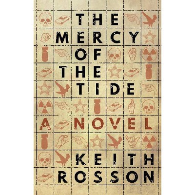 The Mercy of the Tide - by  Keith Rosson (Paperback)