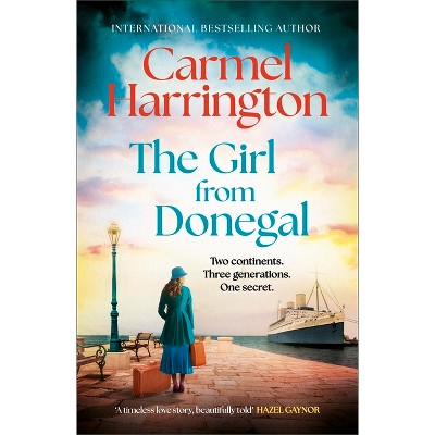 The Girl from Donegal - by  Carmel Harrington (Paperback)