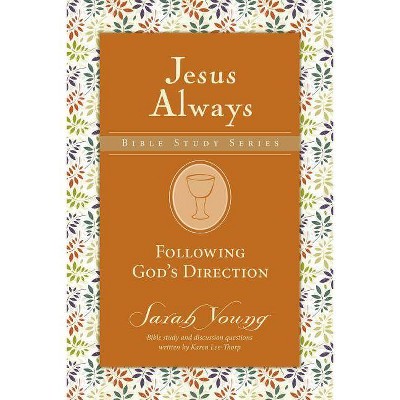 Following God's Direction - (Jesus Always Bible Studies) by  Sarah Young (Paperback)