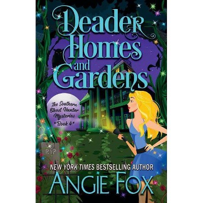 Deader Homes and Gardens - (Southern Ghost Hunter) by  Angie Fox (Paperback)