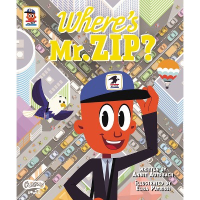 Where's Mr. Zip? - by  Annie Auerbach (Hardcover)