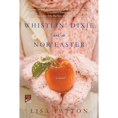 Whistlin' Dixie in a Nor'easter - (Dixie Series, 1) by  Lisa Patton (Paperback)