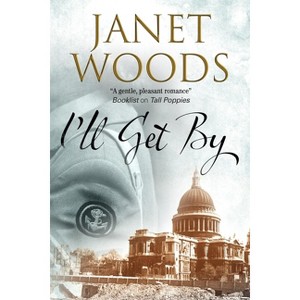 I'll Get By - by  Janet Woods (Hardcover) - 1 of 1
