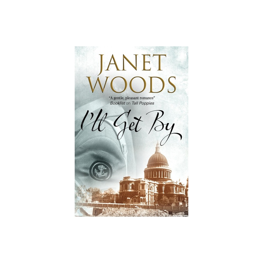 I'll Get By - by Janet Woods (Hardcover)