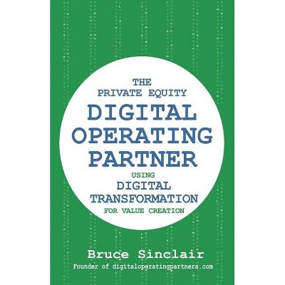 The Private Equity Digital Operating Partner - by  Bruce Sinclair (Paperback)