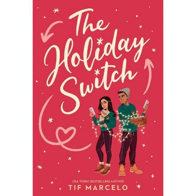 The Holiday Switch - (Underlined Paperbacks) by  Tif Marcelo (Paperback)