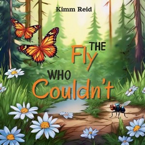 The Fly Who Couldn't - by  Kimm Reid (Paperback) - 1 of 1