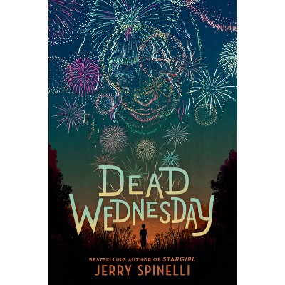Dead Wednesday - by  Jerry Spinelli (Hardcover)