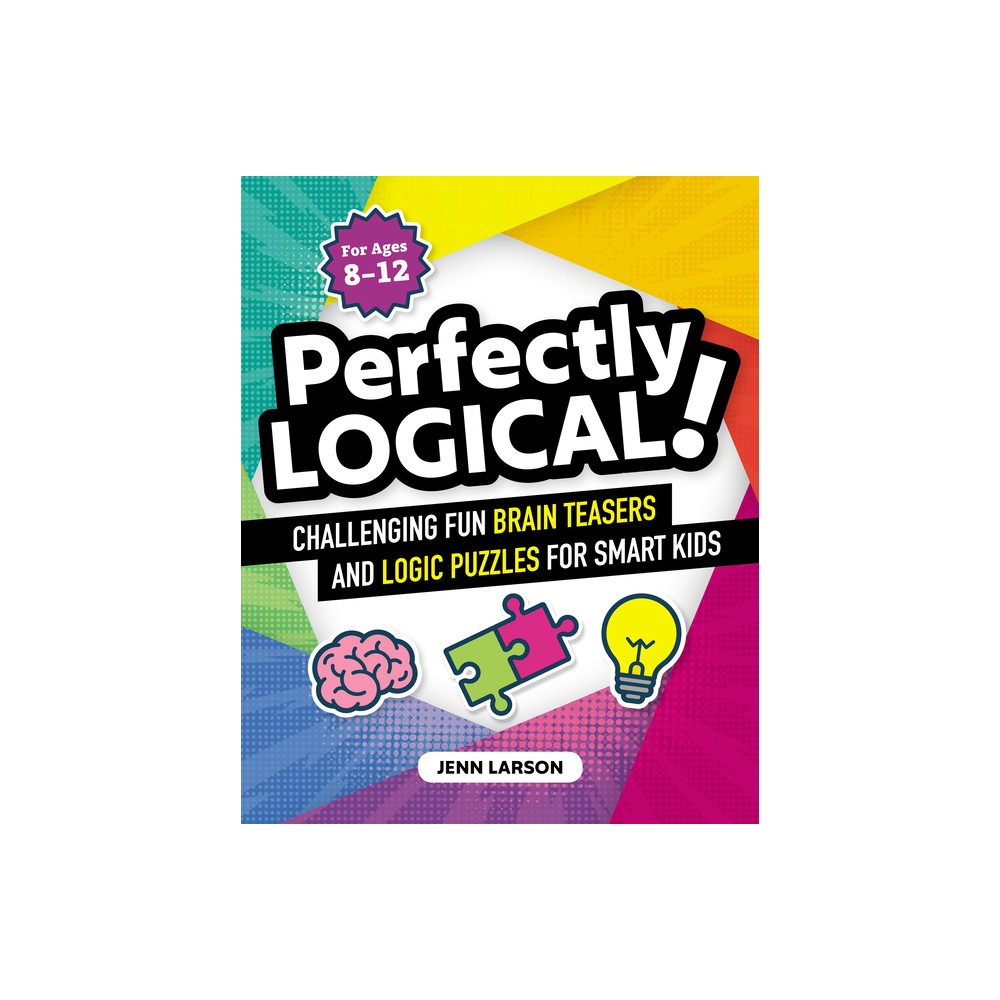 Perfectly Logical! - by Jenn Larson (Paperback)