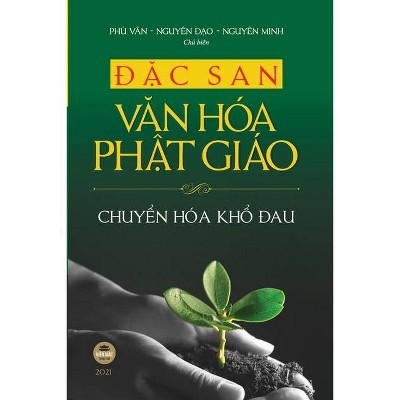 Đặc San Văn Hóa Phật Giáo - by  Nguyên &#272 & &#7841 & o - Phù Vân Nguyên Minh (Paperback)