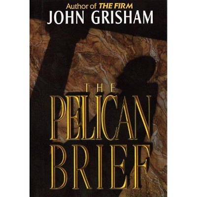 The Pelican Brief - by  John Grisham (Hardcover)