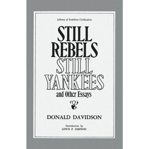 Still Rebels, Still Yankees and Other Essays - (Library of Southern Civilization) by  Donald Davidson (Paperback) - 1 of 1