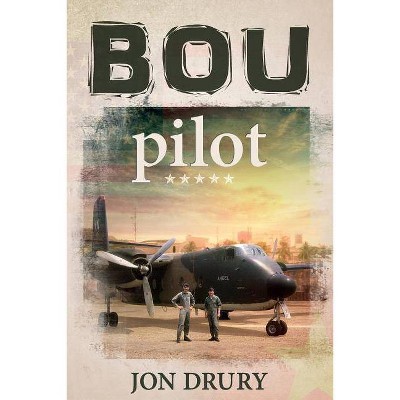 Bou Pilot - by  Jon Drury (Paperback)