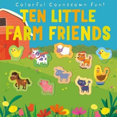 Ten Little Farm Friends - by  Jonathan Litton (Paperback)