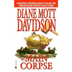 The Main Corpse - (Goldy Bear Culinary Mystery) by  Diane Mott Davidson (Paperback) - 1 of 1