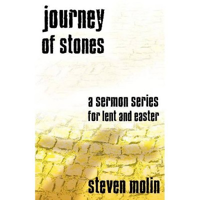 Journey of Stones - by  Steven Molin (Paperback)