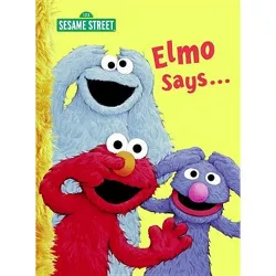 Elmo Says... (Sesame Street) - (Big Bird's Favorites Board Books) by  Sarah Albee (Board Book)