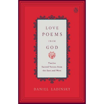 Love Poems from God - (Compass) by  Various & Daniel Ladinsky (Paperback)