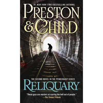 Reliquary - (Relic) by  Douglas Preston & Lincoln Child (Paperback)