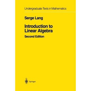 Introduction to Linear Algebra - (Undergraduate Texts in Mathematics) 2nd Edition by  Serge Lang (Paperback) - 1 of 1