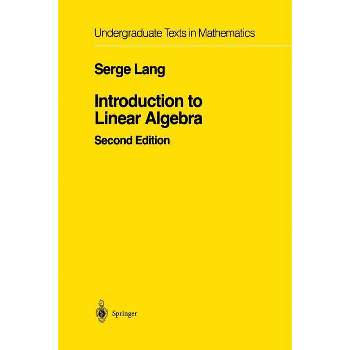 Introduction to Linear Algebra - (Undergraduate Texts in Mathematics) 2nd Edition by  Serge Lang (Paperback)