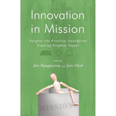 Innovation in Mission - by  James W Reapsome & Jon Hirst (Paperback)