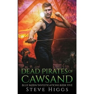 Dead Pirates of Cawsand - by  Steve Higgs (Paperback) - 1 of 1