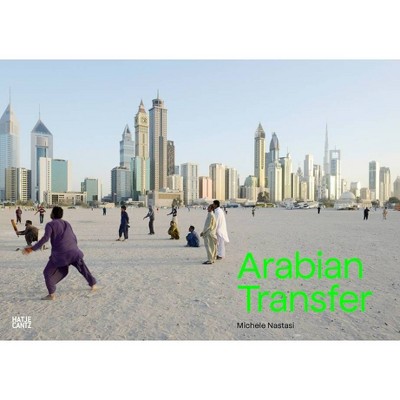 Michele Nastasi: Arabian Transfer - by  Nadine Barth (Hardcover)