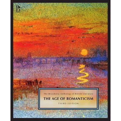 The Broadview Anthology of British Literature Volume 4: The Age of Romanticism - Third Edition - 3rd Edition (Paperback)