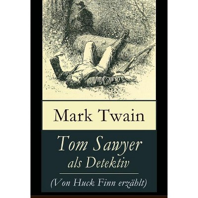 Tom Sawyer And Huckleberry Finn - (everyman's Library Classics) By